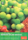 Berbuah Dalam Kristus Kelas 11
