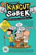 Kancut Sobek : Curhatan Pria Galau Kurang Kerjaan