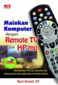 Mainkan Komputer dengan Remote TV dan HP-mu