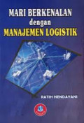 Mari Berkenalan dengan Manajemen Logistik