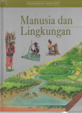 Manusia dan Lingkungan : Indonesian Heritage