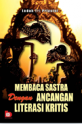 MEMBACA SASTRA Dengan ANCANGAN LITERASI KRITIS