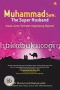 Muhammad Saw. The Super Husband