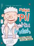 Ngupil Itu Indah : Diary Bodoh Cowok Upilan