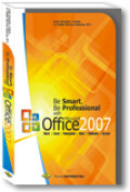 Be Smart, Be Professional with Microsoft Office 2007