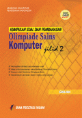 Olimpiade Sains Komputer Jilid 2 : Kumpulan Soal dan Pembahasan
