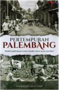 Pertempuran Palembang : Pertempuran Lima Hari Lima Malam 1947