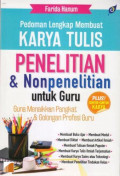 Pedoman Lengkap Membuat Karya Tulis Penelitian & Nonpenelitian untuk Guru