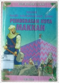 Kisah Nabi Muhammad SAW. Pembebasan Kota Makkah
