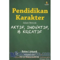 Pendidikan Karakter dengan Metode Aktif, Inovatif, & Kreatif