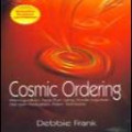 Cosmic Ordering : Mewujudkan Apapun yang Anda Inginkan dengan Kekuatan Alam Semesta