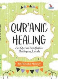 Qur'anic Healing: al-qur'an penghibur hati yang lelah