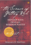 The Science of Getting Rich : Menjadi Kaya dengan Berpikir Positif