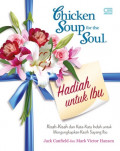 Chicken Soup for the Soul- Hadiah untuk Ibu