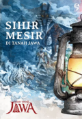 KISAH TANAH JAWA: SIHIR MESIR DI TANAH JAWA