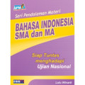 SPM: Seri Pendalaman Materi Bahasa Indonesia SMA dan MA Siap Tuntas Menghadapi UJIAN NASIONAL