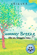 That Summer Breeze : Beri Aku Kesempatan Kedua