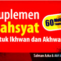 Suplemen Dahsyat Untuk Ikhwan dan Akhwat