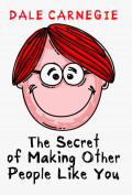 The Secret of Making Other People Like You