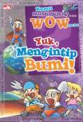 Kamu harus bilang wow series yuk mengintip bumi