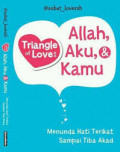 Triangle of Love : Allah, Aku, & Kamu
