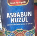 Asbabun Nuzul : Sebab-sebab Turunnya Ayat Al-qur'an