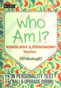 Who Am I ? : Kokology & Fisiognomy Version