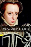Oxford Bookworms 1 : Mary Queen of Scots